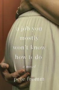BOOK REVIEW: A Job You Mostly Won’t Know How To Do, by Pete Fromm