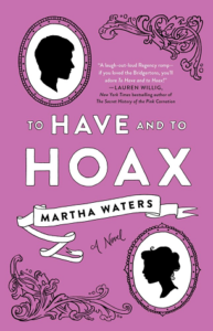 BOOK REVIEW: To Have and To Hoax, by Martha Waters