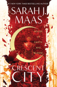 crescent city: house of earth and blood - sarah j maas