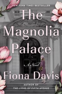 the magnolia palace - fiona davis