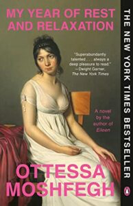 my year of rest and relaxation - ottessa moshfegh