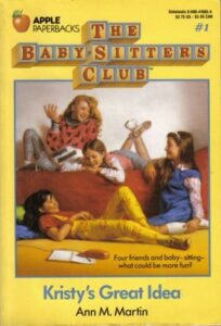 the baby-sitter's club: kristy's great idea - ann m. martin