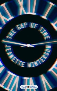 A Lyrical Reimagining; Jeanette Winterson’s The Gap of Time
