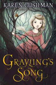 BOOK REVIEW: Grayling’s Song, by Karen Cushman