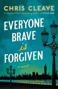BOOK REVIEW: Everyone Brave is Forgiven, by Chris Cleave