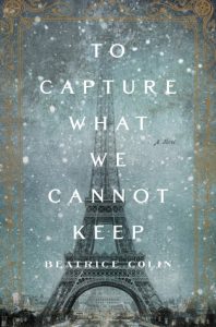 BOOK REVIEW: To Capture What We Cannot Keep, by Beatrice Colin