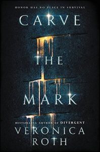 BOOK REVIEW: Carve the Mark, by Veronica Roth