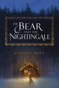 BOOK REVIEW: The Bear and the Nightingale, by Katherine Arden