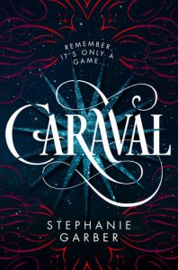 BOOK REVIEW: Caraval, by Stephanie Garber
