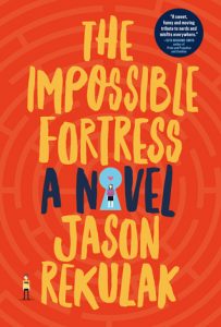 BOOK REVIEW: The Impossible Fortress, by Jason Rekulak