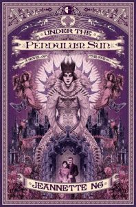 BOOK REVIEW: Under the Pendulum Sun, by Jeannette Ng