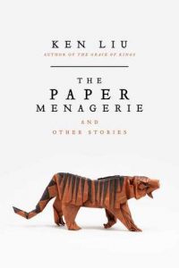 the paper menagerie - ken liu