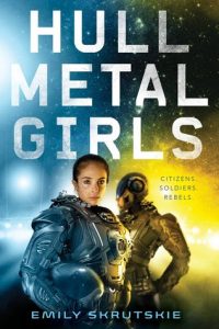 BOOK REVIEW: Hullmetal Girls, by Emily Skrutskie