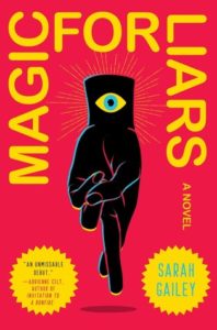 BOOK REVIEW: Magic For Liars, Sarah Gailey