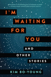 BOOK REVIEW: I’m Waiting For You and Other Stories, by Kim Bo-Young
