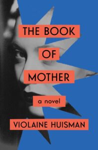 the book of mother - violaine huisman