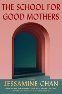 the school for good mothers - jessamine chan