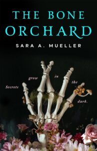 the bone orchard - sara a. mueller