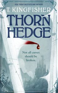 BOOK REVIEW: Thornhedge, by T. Kingfisher